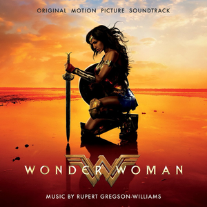 Wonder Woman: Original Motion Picture Soundtrack by Rupert Gregson-Williams
