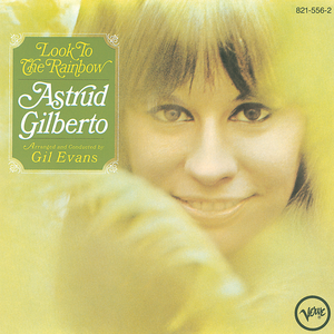 Look To The Rainbow by Astrud Gilberto