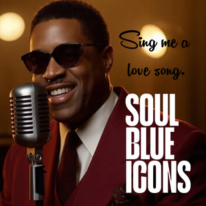 Soul Blues Icon - Sing Me A Love Song Lyrics - Zortam Music
