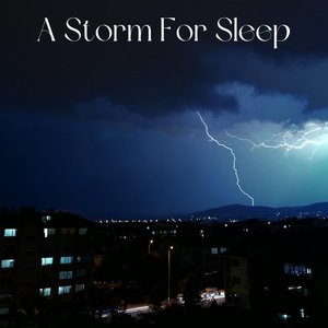 A Storm For Sleep
