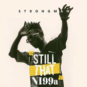 STN (Still That Ni99a)