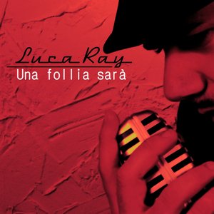 Una follia sarà