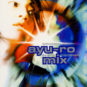 SUPER EUROBEAT presents ayu-ro mix by 浜崎あゆみ