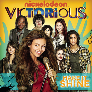 Make It Shine (Victorious Theme) (Feat. Victoria Justice) album cover