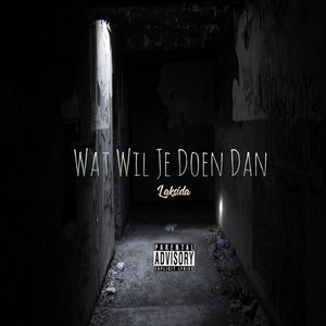 Wat Wil Je Doen Dan