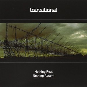 Nothing Real, Nothing Absent