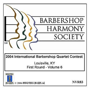 2004 International Barbershop Quartet Contest - First Round - Volume 6