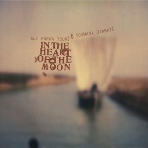 In The Heart Of The Moon by Ali Farka Touré & Toumani Diabaté