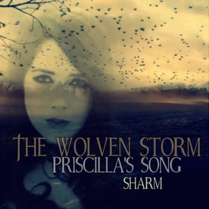 The Wolven Storm (Priscilla's Song) by sharm