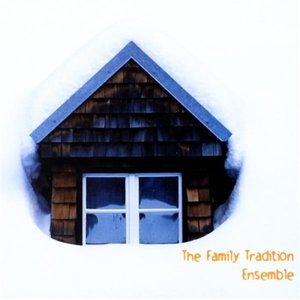 The Family Tradition Ensemble