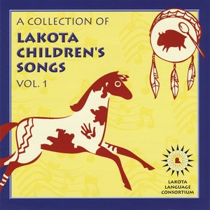 A Collection of Lakota Children's Songs, Vol. 1