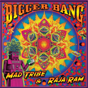 Mad Tribe - Bigger Bang - Zortam Music