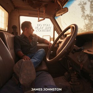 James Johnston - DO YOU PLAY ANY COUNTRY Lyrics - Zortam Music