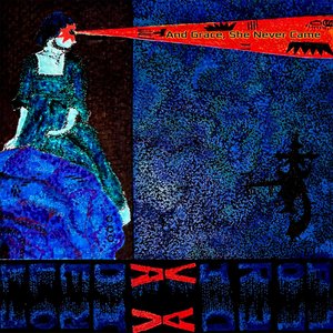 And Grace, She Never Came