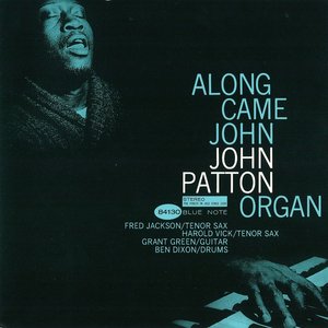 John Patton - Along Came John