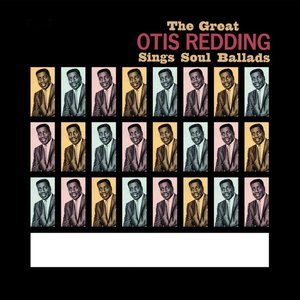 Otis Redding - The Great Otis Redding Sings Soul Ballads - Zortam Music
