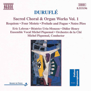 DURUFLE: Requiem / 4 Motets / Prelude and Fugue by Maurice Duruflé