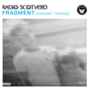 Fragment (Consider Revising) by Radio Scotvoid