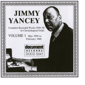 Jimmy Yancey Vol. 1 1939 - 1940 by Jimmy Yancey