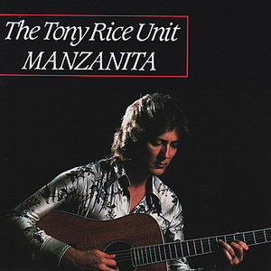 Manzanita by The Tony Rice Unit