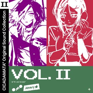 CICADAMATA" Original Sound Collection VOL. II + MY LIGHT IN DARK