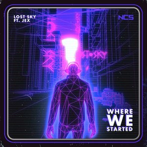Lost Sky - Where We Started - Ft. Jex Lyrics - Zortam Music