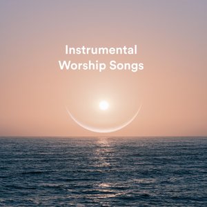 Instrumental Worship Songs