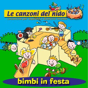 Bimbi in festa (Le canzoni del nido: Canzoncine per imparare e divertirsi insieme)