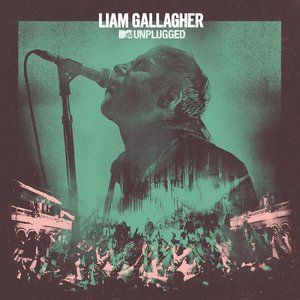 LIAM GALLAGHER - Mtv Unplugged - Zortam Music