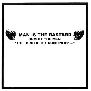 Sum Of The Men "The Brutality Continues..."