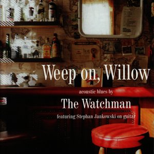 Weep On, Willow