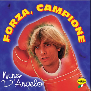 Forza, Campione by Nino D'Angelo