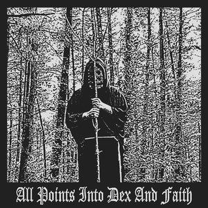 All Points Into Dex And Faith