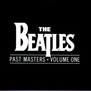Past Masters, Vol. 1 by The Beatles