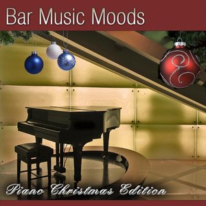 Bar Music Moods - Piano Christmas Edition