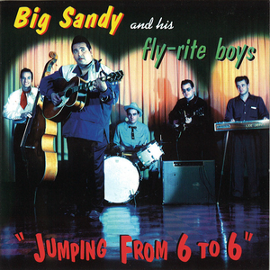 Jumping From 6 to 6 by Big Sandy & His Fly-Rite Boys