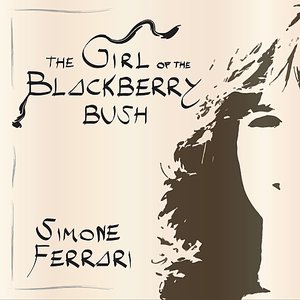 The Girl Of The Blackberry Bush