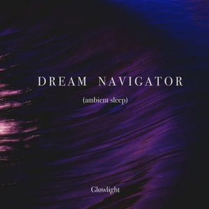 Dream Navigator (ambient sleep)