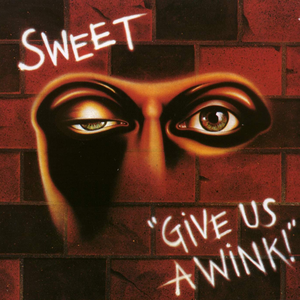 Give Us a Wink by Sweet