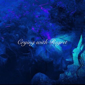 Crying with Regret