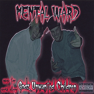 God's Unwanted Children by Mental Ward