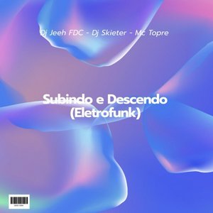 Subindo e Descendo (ELETROFUNK)