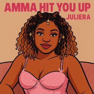 Amma Hit You Up