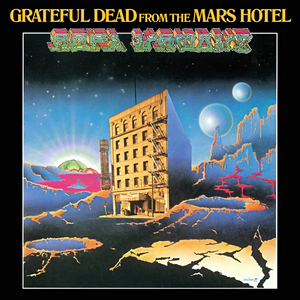 Greatful Dead - From The Mars Hotel - Zortam Music