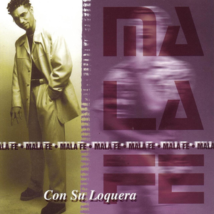 Con Su Loquera by Mala Fe