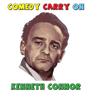 Kenneth Connor - What A Comedy Carry On