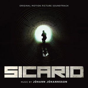 Sicario (Original Motion Picture Soundtrack) by Jóhann Jóhannsson