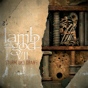 VII: Sturm Und Drang by Lamb of God