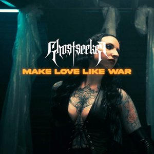 Make Love Like War