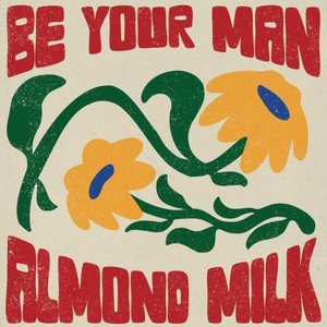 Be Your Man